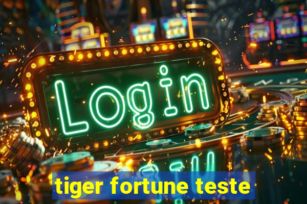 tiger fortune teste